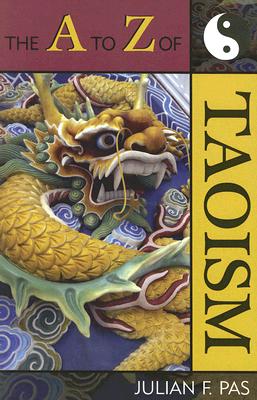 The A to Z of Taoism - Pas, Julian F