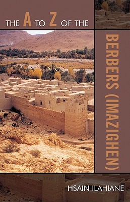 The A to Z of the Berbers (Imazighen) - Ilahiane, Hsain