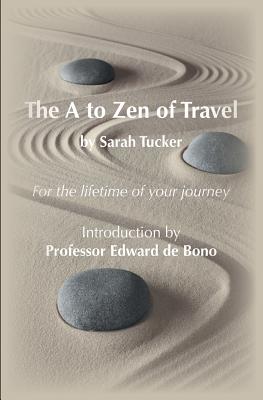 The A to Zen of Travel - Tucker, Sarah