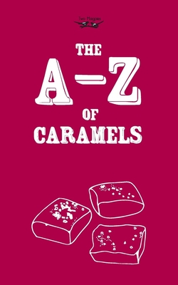 The A-Z of Caramels - Two Magpies Publishing