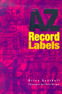 The A-Z of Record Labels - Southall, Brian, and Wright, Chris (Foreword by)