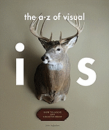 The A-Z of Visual Ideas: How to Solve any Creative Brief