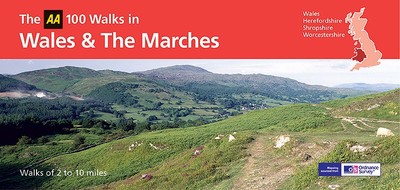 The AA 100 Walks in Wales & the Marches: Walks of 2 to 10 Miles - AA, and Utomobile Association, and AA Publishing