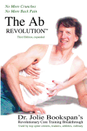 The AB Revolution Third Edition- No More Crunches No More Back Pain