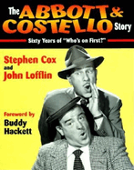 The Abbott & Costello Story: Sixty Years of Who's on First?
