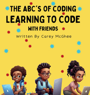 The ABC's of Coding: Learning to Code with Friends