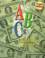 The ABC's of Financial Success Workbook: The Foundation for Your Financial Future