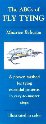 The ABCs of Fly Tying - Beliveau, Maurice