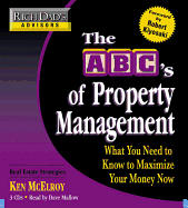 The ABC's of Property Management: What You Need to Know to Maximize Your Money Now