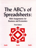 The ABC's of Spreadsheets: With Assignments for Business and Economics