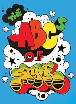 The ABCs of Style: A Graffiti Alphabet - Villorente, David (Editor), and James, Dana (Text by)