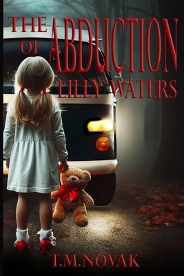 The Abduction of Lilly Waters - Emerson, Kim Mutch (Editor), and White, Rebecca (Editor), and O'Neil, Arlene R (Editor)