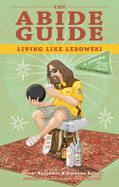 The Abide Guide: Living Like Lebowski