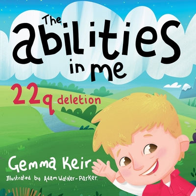 The abilities in me: 22q deletion - Keir, Gemma
