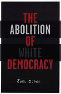 The Abolition of White Democracy