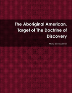 The Aboriginal American, Target of The Doctrine of Discovery