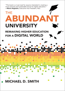 The Abundant University: Remaking Higher Education for a Digital World