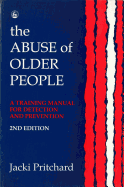 The Abuse of Older People: A Training Manual for Detection and Prevention Second Edition
