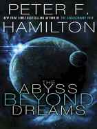 The Abyss Beyond Dreams: A Novel of the Commonwealth