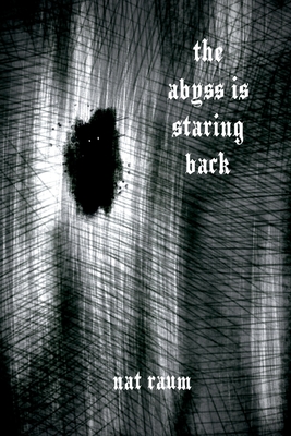 The abyss is staring back - Raum, Nat
