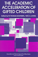 The Academic Acceleration of Gifted Children