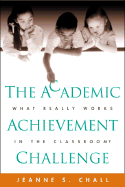 The Academic Achievement Challenge: What Really Works in the Classroom?