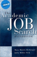 The Academic Job Search Handbook - Heiberger, Mary Morris, and Vick, Julia Miller