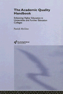 The Academic Quality Handbook: Enhancing Higher Education in Universities and Further Education Colleges