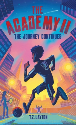 The Academy II: The Journey Continues - Layton, T Z