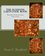 The Acadians, Cajun Cook Book: Cajun Cuisine