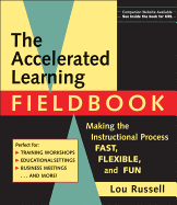 The Accelerated Learning Fieldbook, (Includes Music CD-ROM): Making the Instructional Process Fast, Flexible, and Fun [With Music]