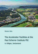 The Accelerator Facilities at the Paul Scherrer Institute PSI