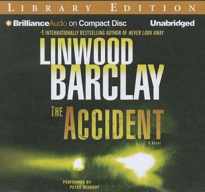 The Accident - Barclay, Linwood, and Berkrot, Peter (Read by)