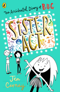 The Accidental Diary of B.U.G.: Sister Act