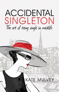 The Accidental Singleton - Mulvey, Kate