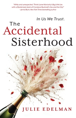 The Accidental Sisterhood - Edelman, Julie