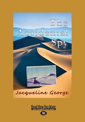 The Accidental Spy - George, Jacqueline