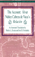The Account: Alvar Nunez Cabeza de Vaca's Relacion