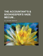 The Accountant's & Bookkeeper's Vade Mecum