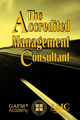 The Accredited Management Consultant - Shamsuddin, Zulk, Dr.