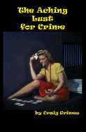 The Aching Lust for Crime