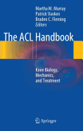 The ACL Handbook: Knee Biology, Mechanics, and Treatment