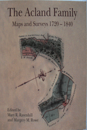 The Acland Family: Maps and Surveys 1720-1840