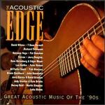 The Acoustic Edge: Great Acoustic Music '90s