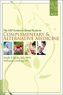 The ACP Evidence-Based Guide to Complementary & Alternative Medicine