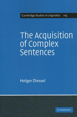 The Acquisition of Complex Sentences - Diessel, Holger