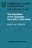 The Acquisition of Two Languages from Birth: A Case Study