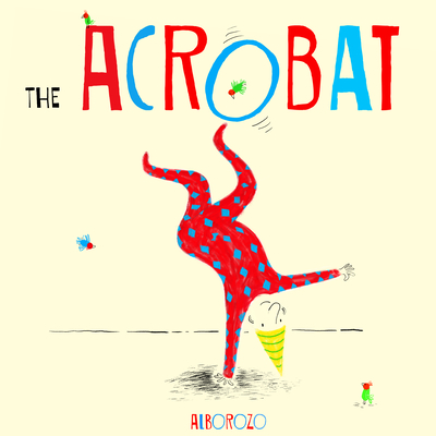 The Acrobat - Alborozo