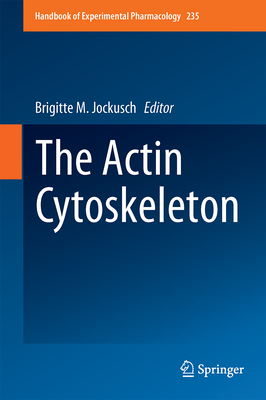 The Actin Cytoskeleton - Jockusch, Brigitte M (Editor)