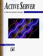 The Active Server: A Developer's Guide - Brooks, Wayne